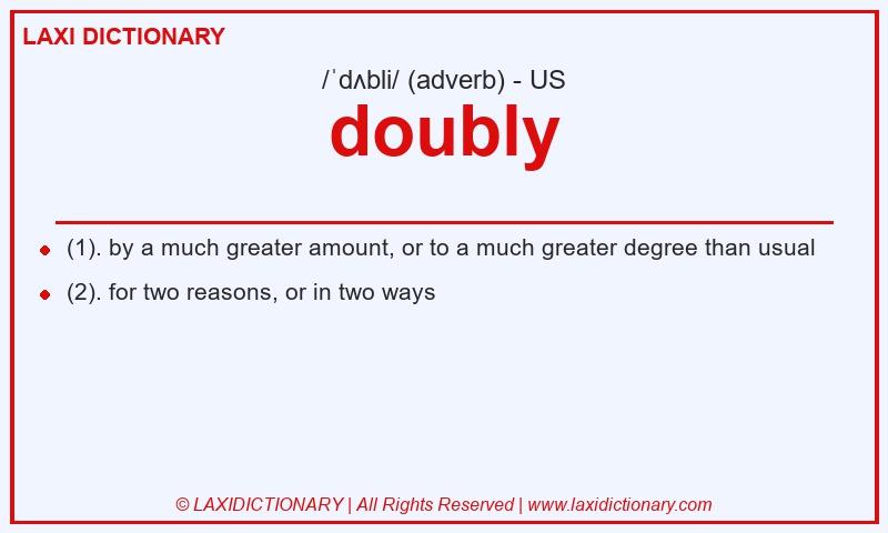 Definition doubly in American English