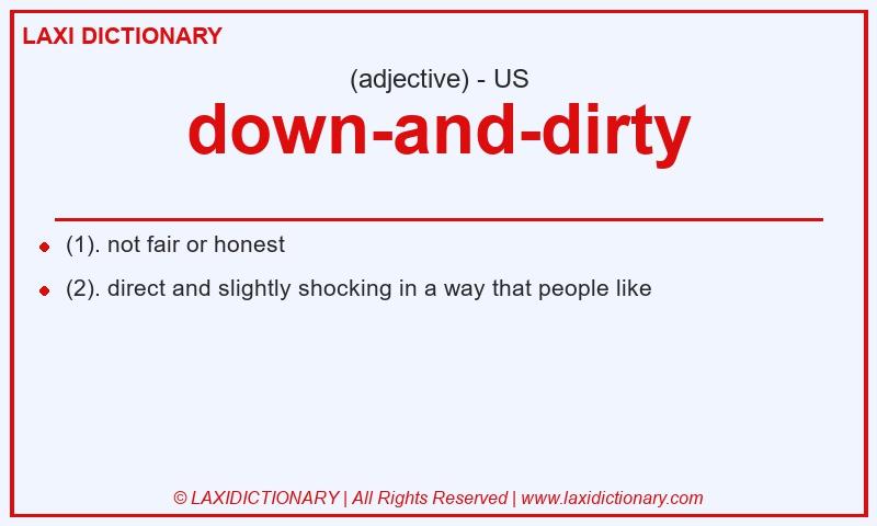 Definition down-and-dirty in American English