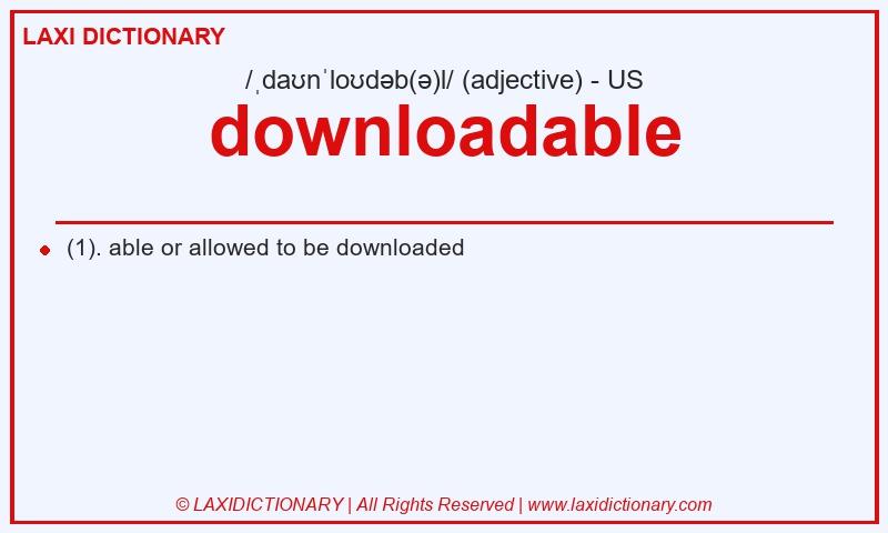 Definition downloadable in American English