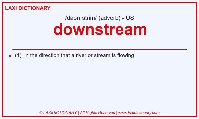 Definition downstream in American English