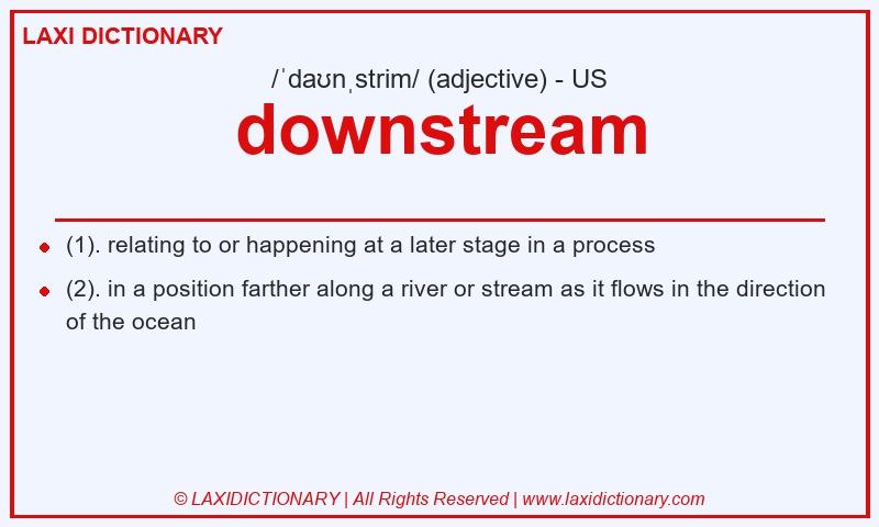 Definition downstream in American English