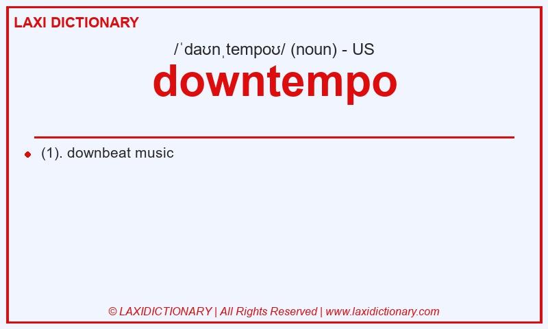 Definition downtempo in American English
