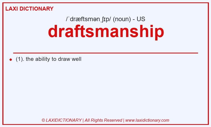 Definition draftsmanship in American English
