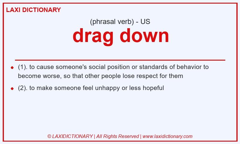 Definition drag down in American English