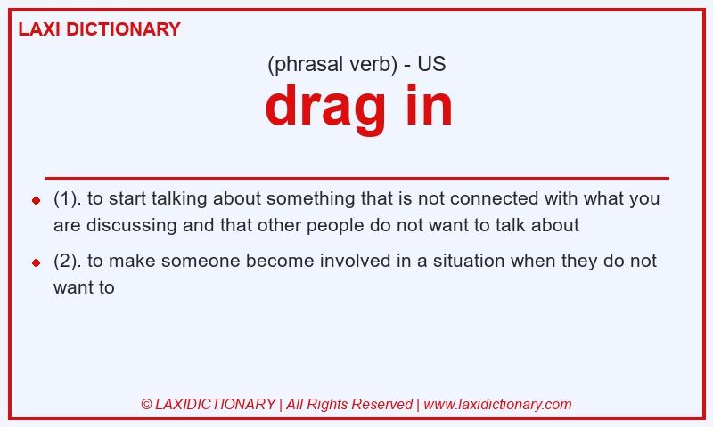 Definition drag in in American English