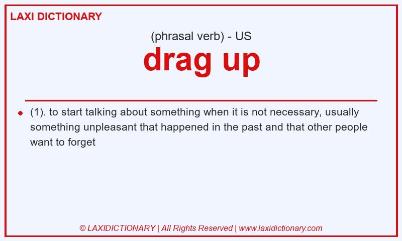 Definition drag up in American English