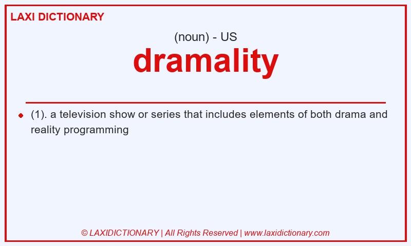 Definition dramality in American English