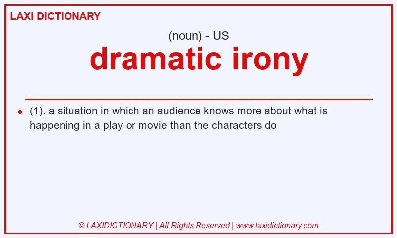 Definition dramatic irony in American English