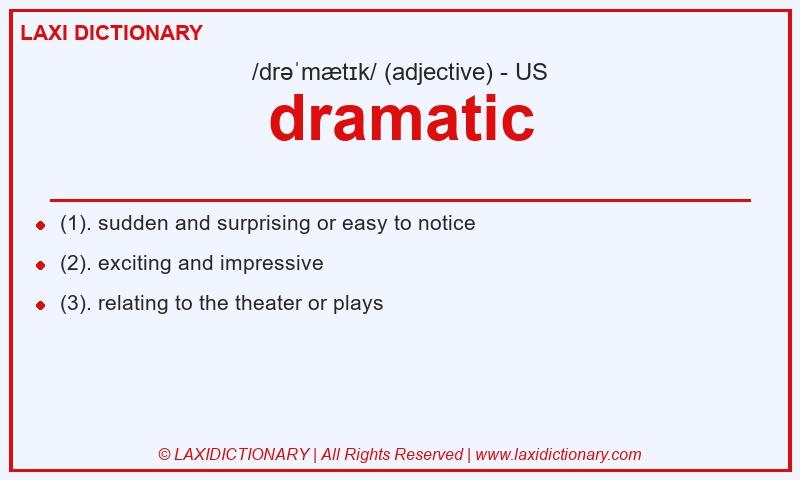 Definition dramatic in American English