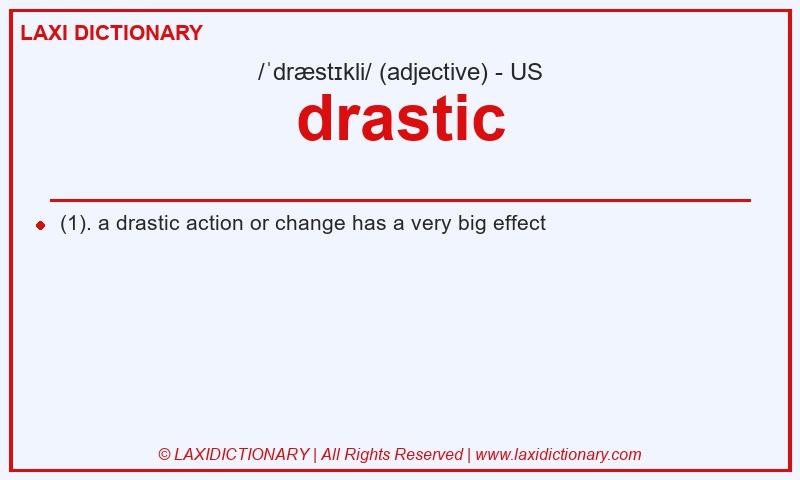 Definition drastic in American English