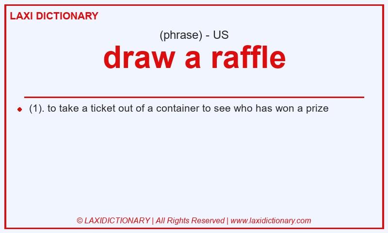 Definition draw a raffle in American English