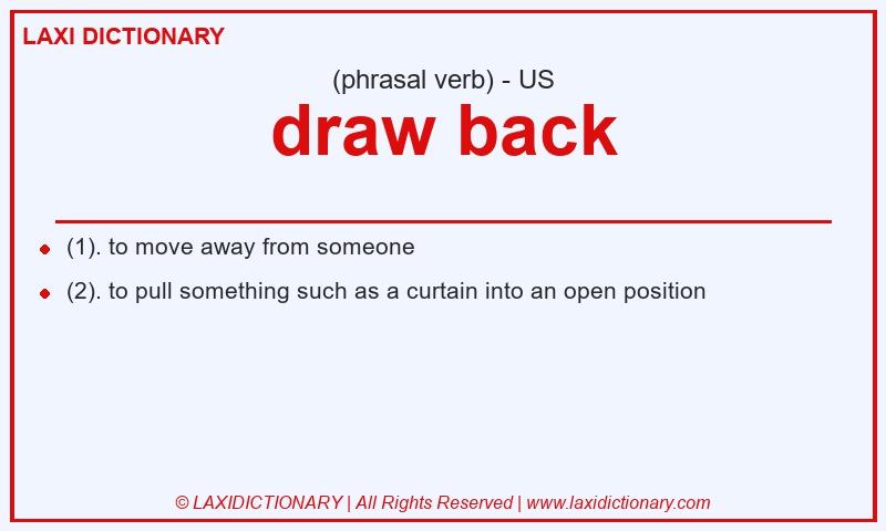 Definition draw back in American English