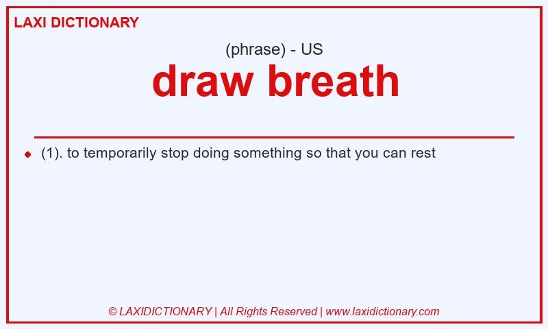 Definition draw breath in American English