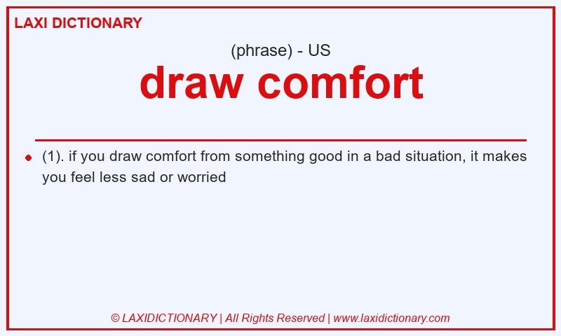 Definition draw comfort in American English