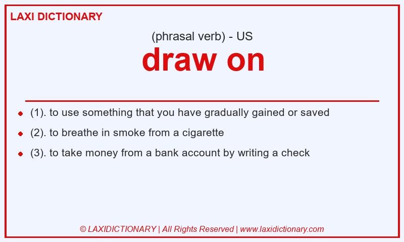 Definition draw on in American English