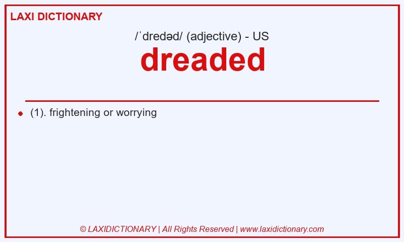 Definition dreaded in American English