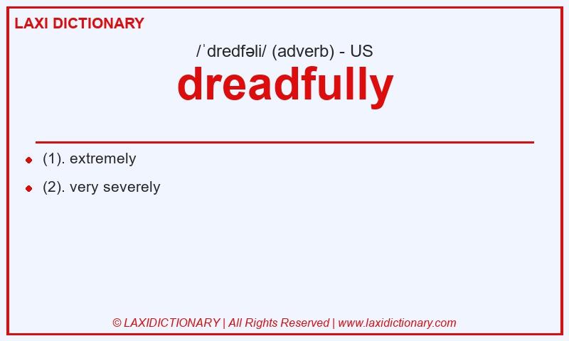 Definition dreadfully in American English