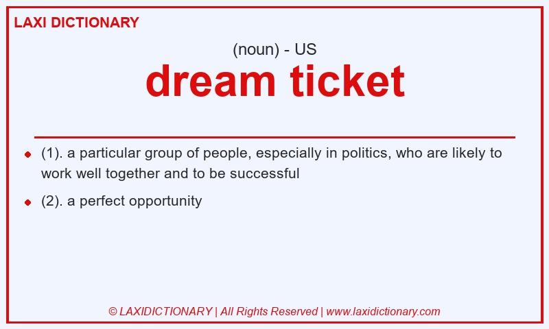 Definition dream ticket in American English
