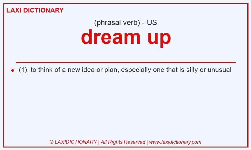 Definition dream up in American English