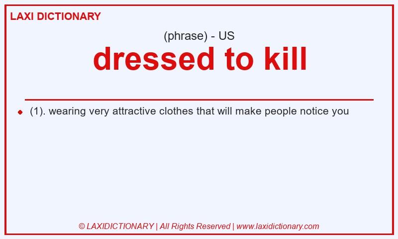 Definition dressed to kill in American English