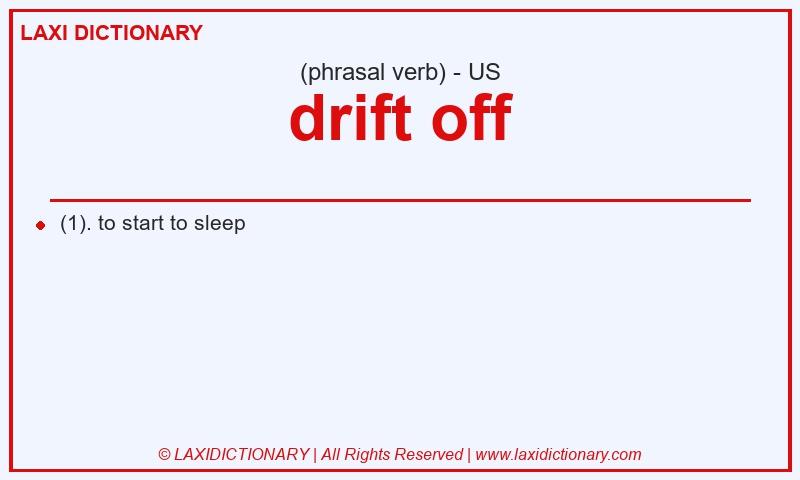 Definition drift off in American English