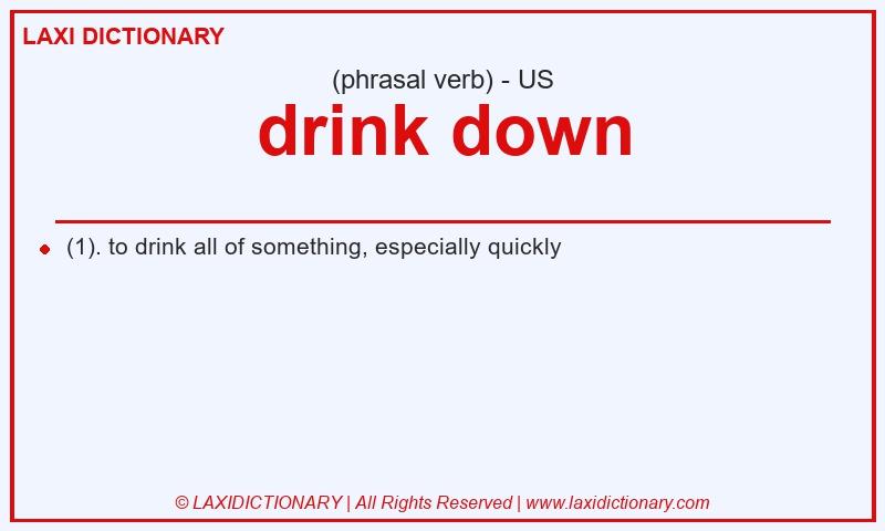 Definition drink down in American English
