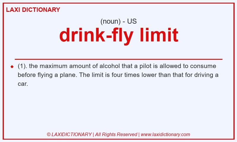 Definition drink-fly limit in American English