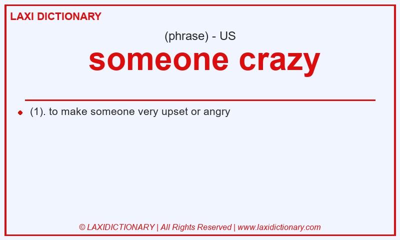 Definition  someone crazy in American English