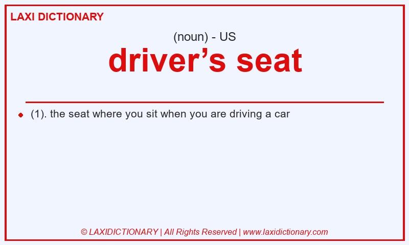 Definition driver’s seat in American English