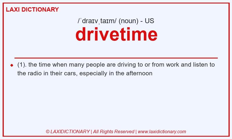 Definition drivetime in American English