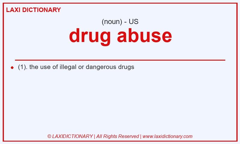 Definition drug abuse in American English