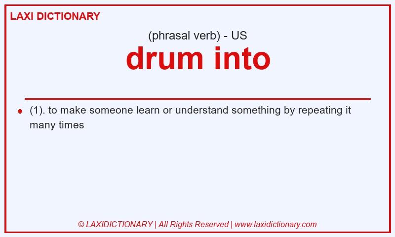 Definition drum into in American English