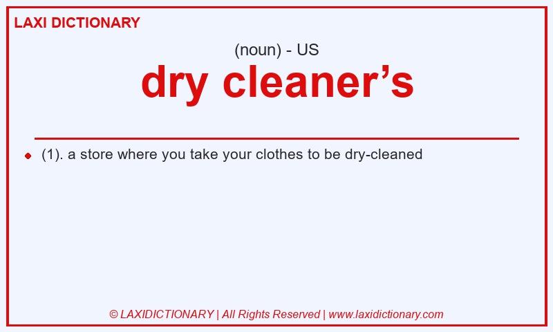 Definition dry cleaner’s in American English