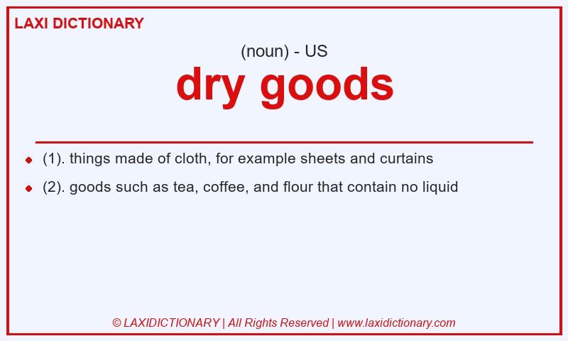 Definition dry goods in American English
