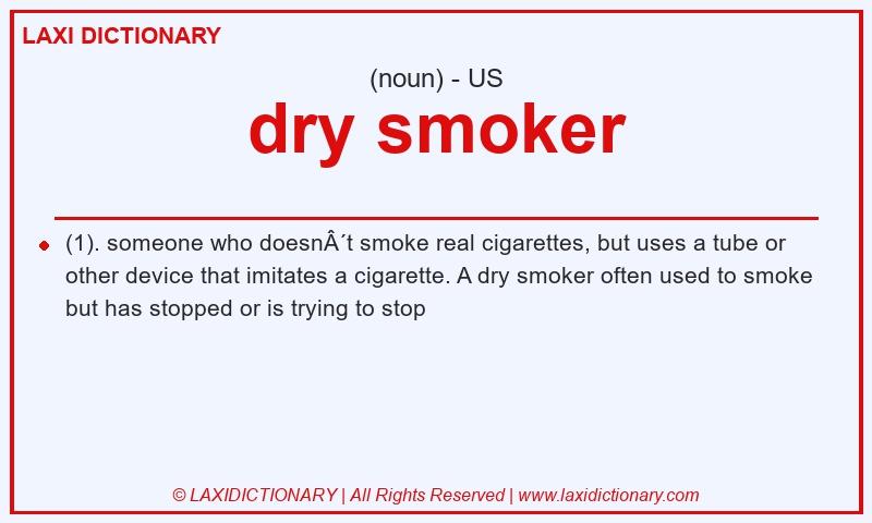 Definition dry smoker in American English