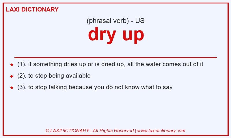 Definition dry up in American English