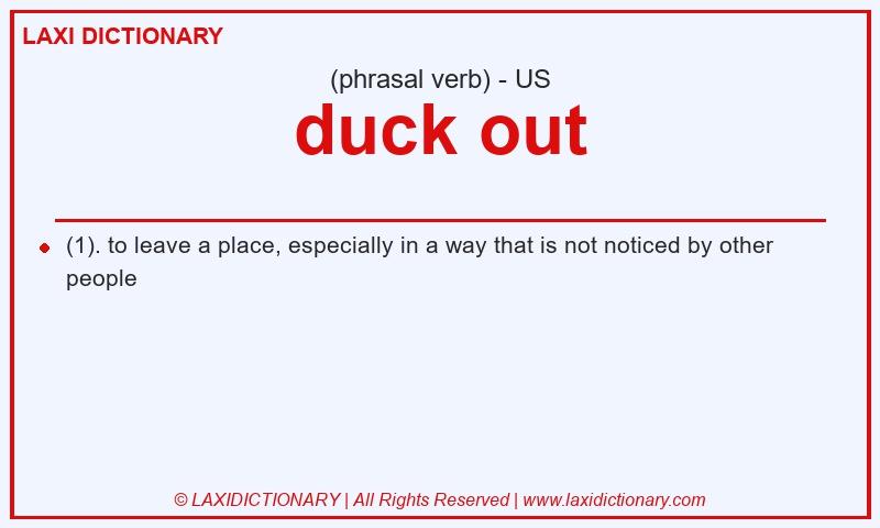 Definition duck out in American English