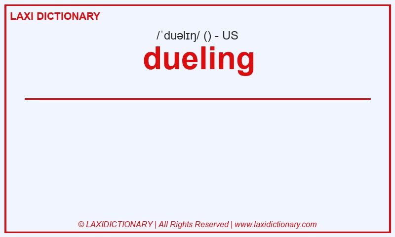 Definition dueling in American English