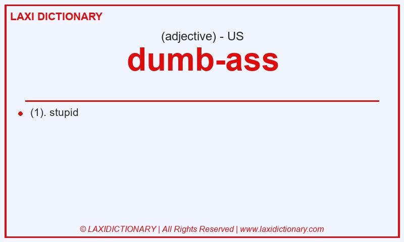 Definition dumb-ass in American English