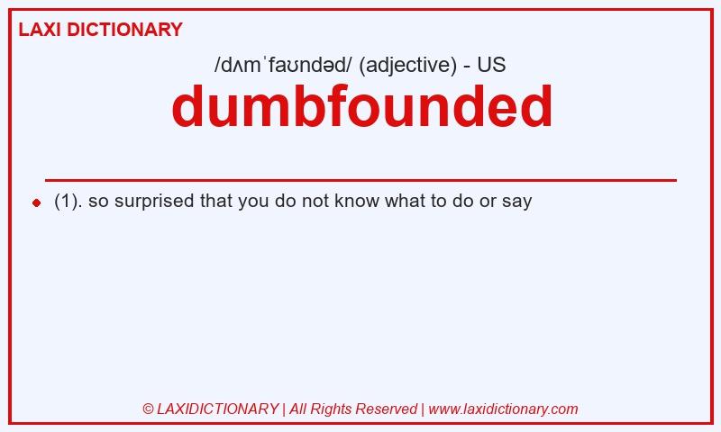 Definition dumbfounded in American English