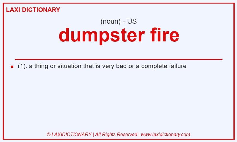 Definition dumpster fire in American English