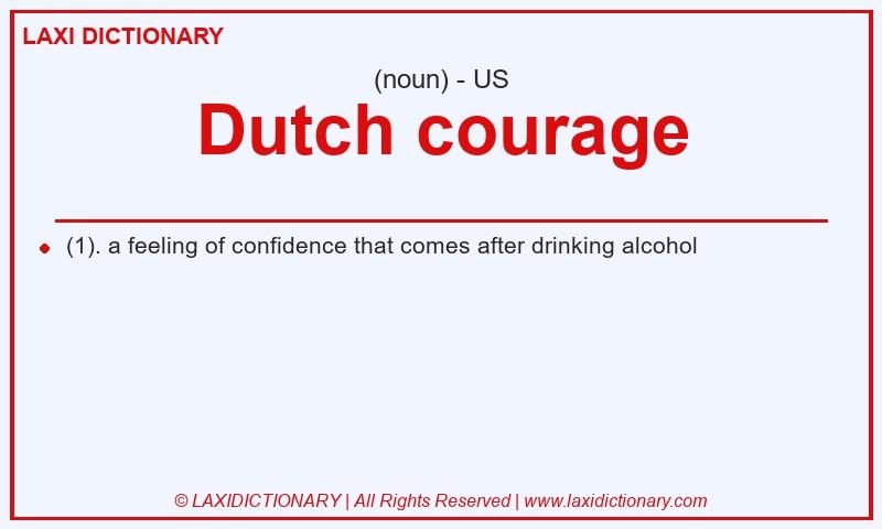 Definition Dutch courage in American English