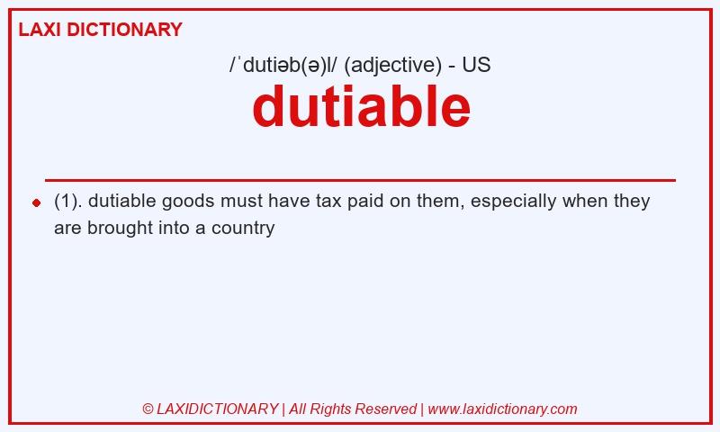 Definition dutiable in American English