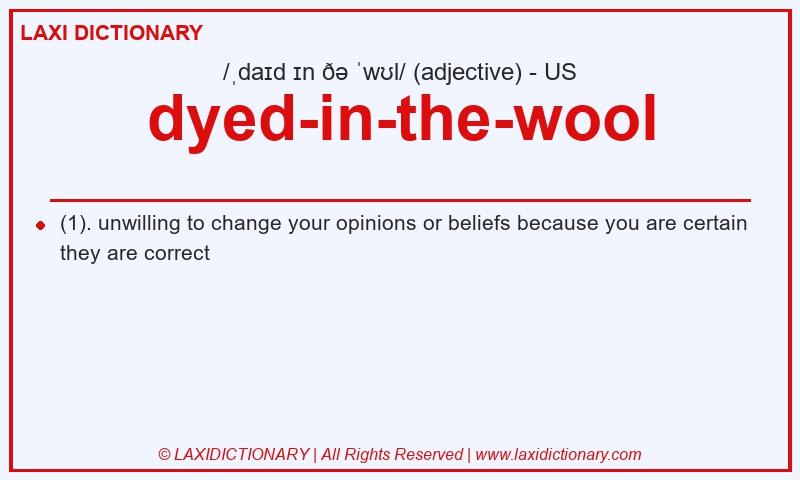 Definition dyed-in-the-wool in American English