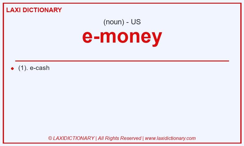 Definition e-money in American English