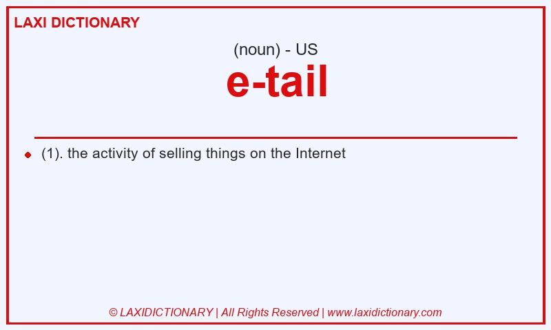 Definition e-tail in American English