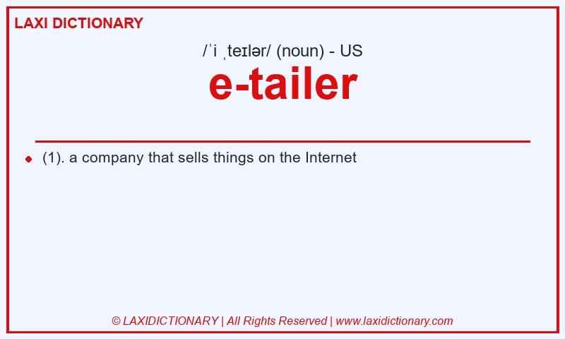 Definition e-tailer in American English