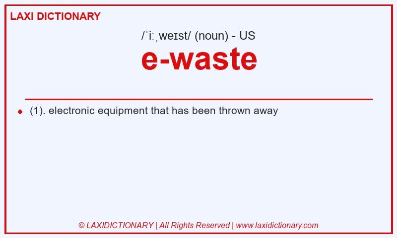 Definition e-waste in American English