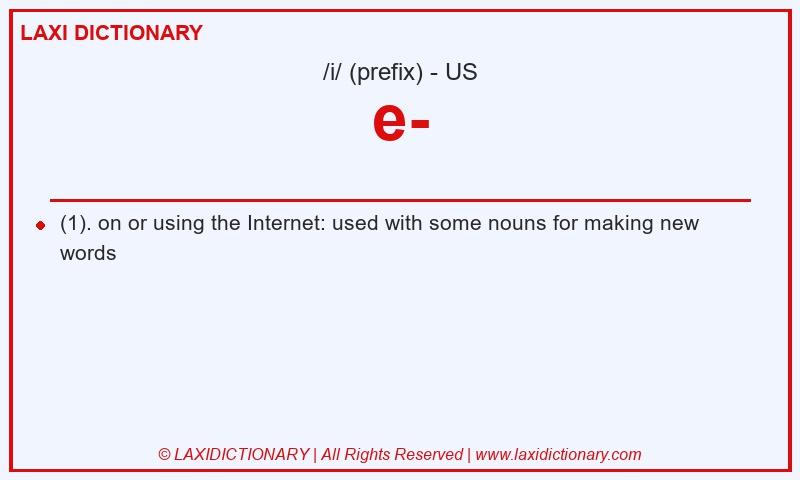 Definition e- in American English