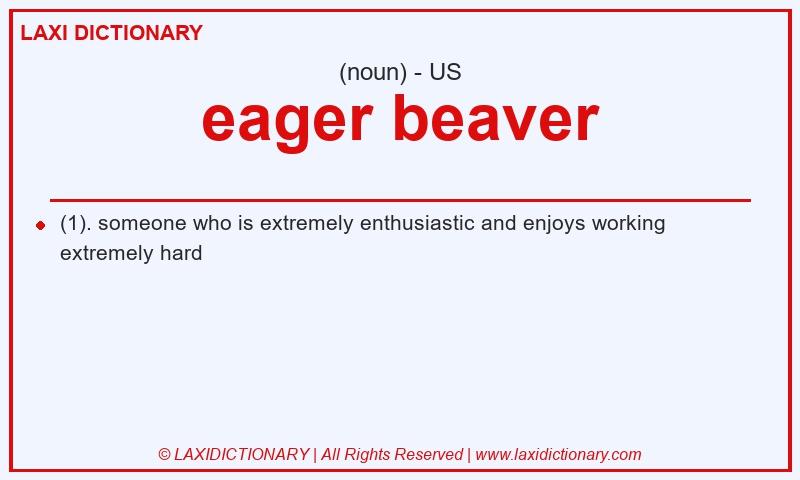 Definition eager beaver in American English